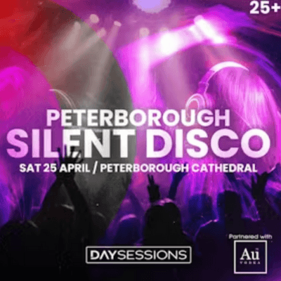 DAY SESSIONS - DAY SESSIONS Presents: SILENT DISCO - Peterborough, Afternoon Session