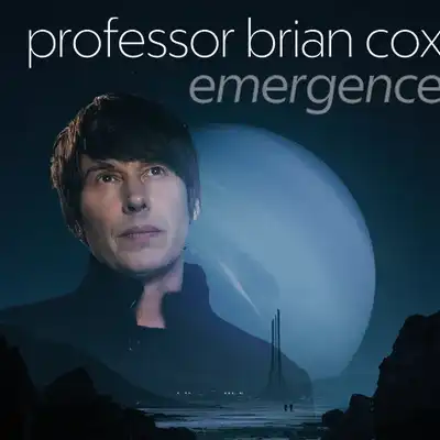 Professor Brian Cox - Professor Brian Cox: Emergence World Tour